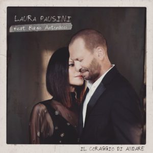 Ecco “Il coraggio di andare”, il nuovo brano di Laura Pausini e Biagio Antonacci
